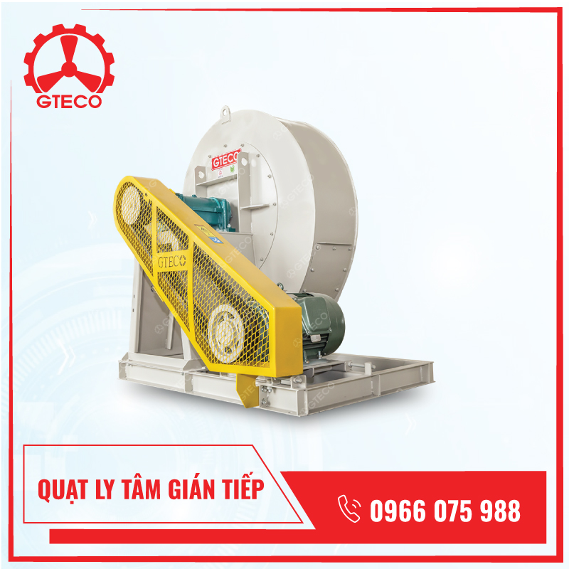 Quạt Ly Tâm Gián Tiếp Là Gì? Địa Chỉ Mua Quạt Chất Lượng Cao 4 Quạt ly tâm gián tiếp
