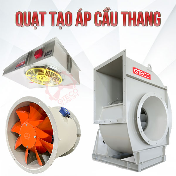 Quạt Tạo Áp Cầu Thang - Cấu Tạo, Nguyên Lý Hoạt Động Cần Biết 1 Quạt tạo áp cầu thang