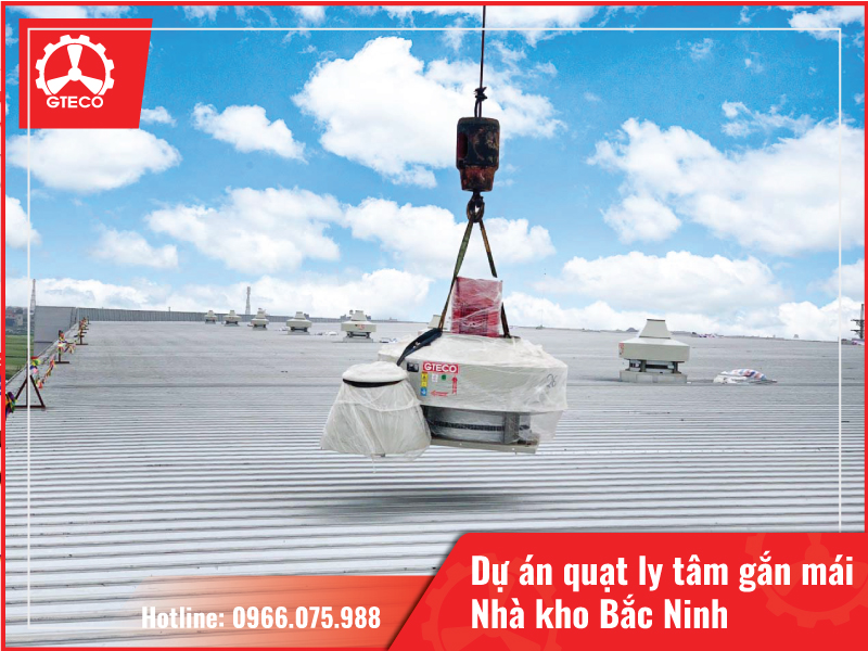 200 chiếc quạt ly tâm gắn mái mang thương hiệu GTECO đã cập bến tại chuỗi nhà kho tại Bắc Ninh