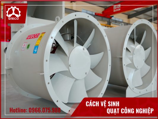 Cách vệ sinh quạt công nghiệp