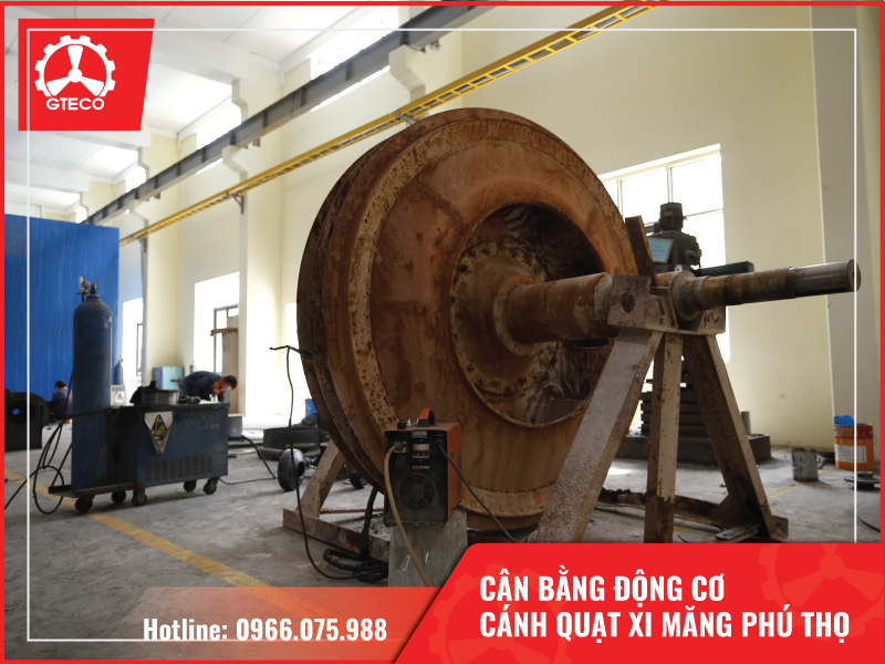GTECO THỰC HIỆN CÂN BẰNG ĐỘNG CÁNH QUẠT CÔNG NGHIỆP CHO NHÀ MÁY XI MĂNG PHÚ THỌ