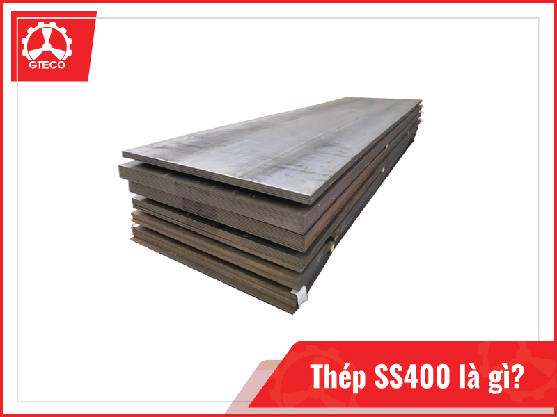 Thép SS400 là gì?
