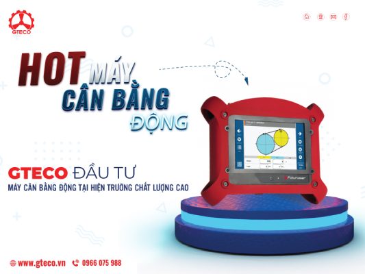Máy cân bằng động tại hiện trường GTECO