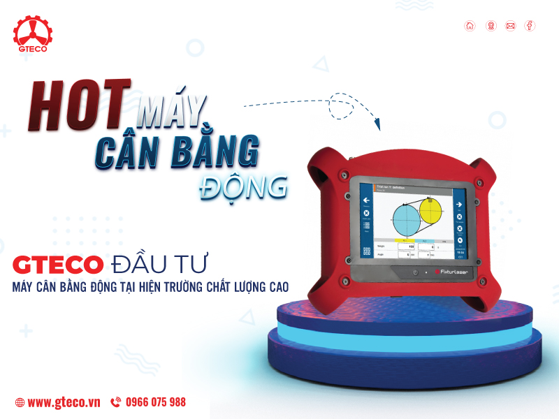Máy cân bằng động tại hiện trường GTECO