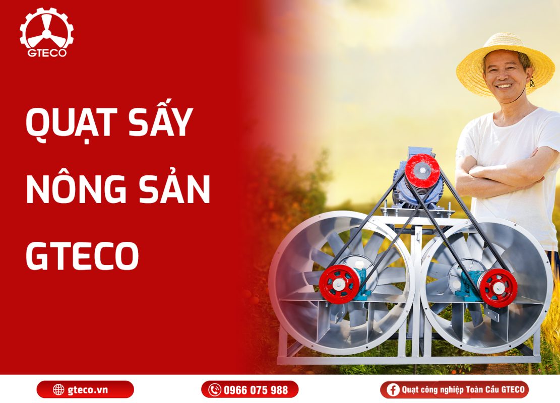 Quạt sấy nông sản GTECO