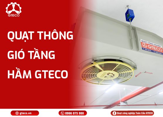 Quạt thông gió tầng hầm GTECO