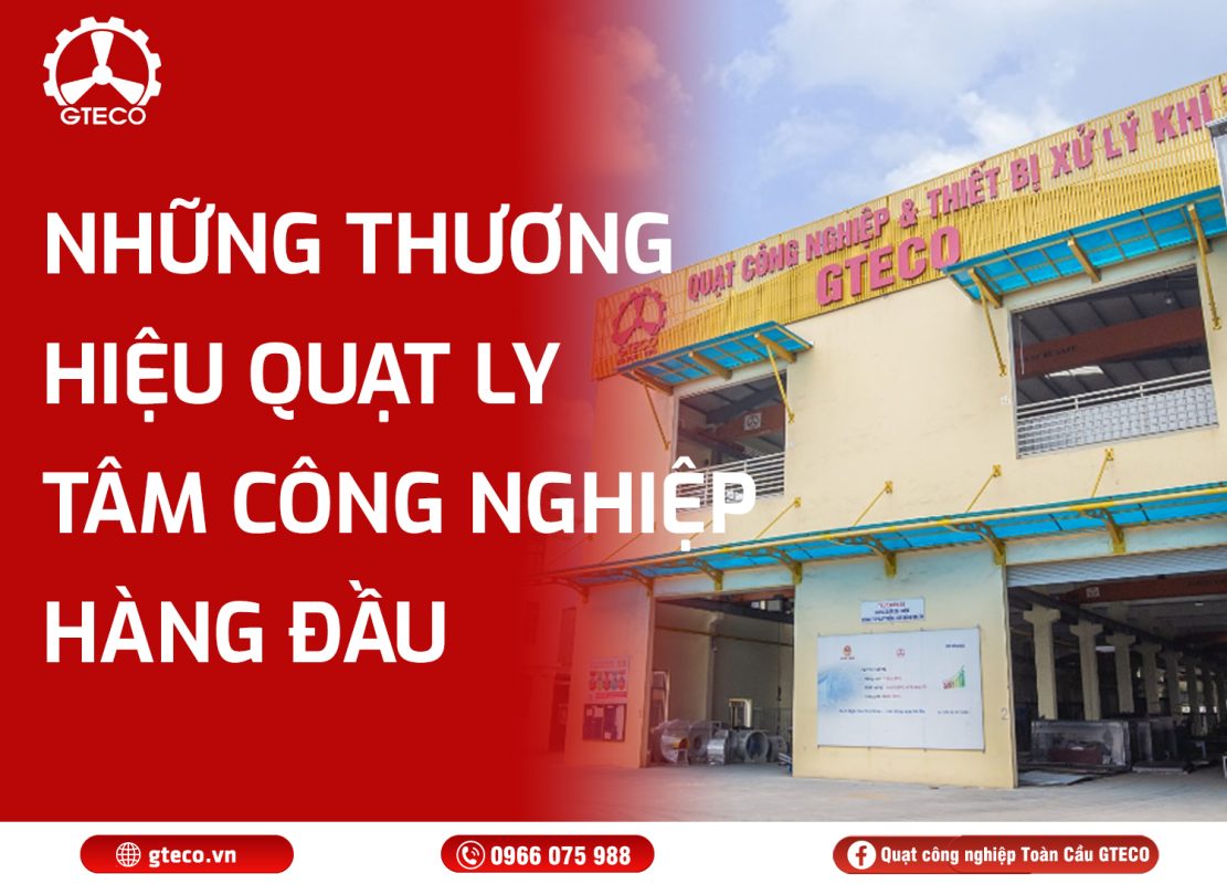 Quạt ly tâm công nghiệp GTECO
