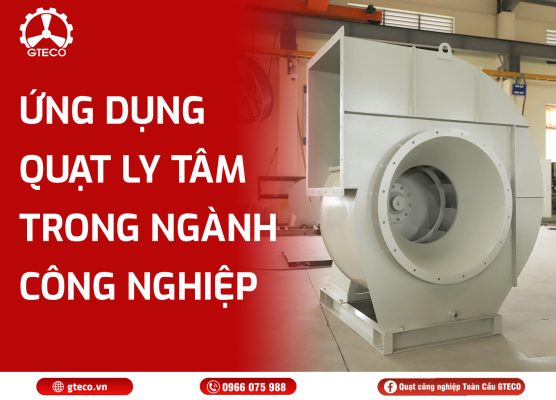 Quạt ly tâm GTECO
