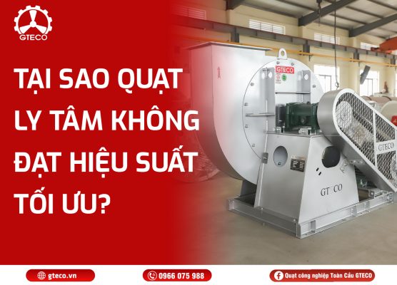 Quạt ly tâm công nghiệp GTECO