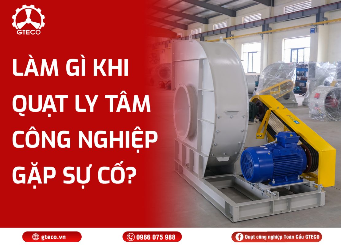 Quạt ly tâm công nghiệp GTECO