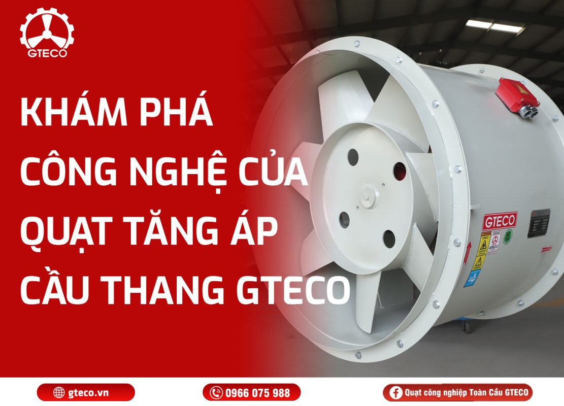 Quạt tăng áp cầu thang GTECO