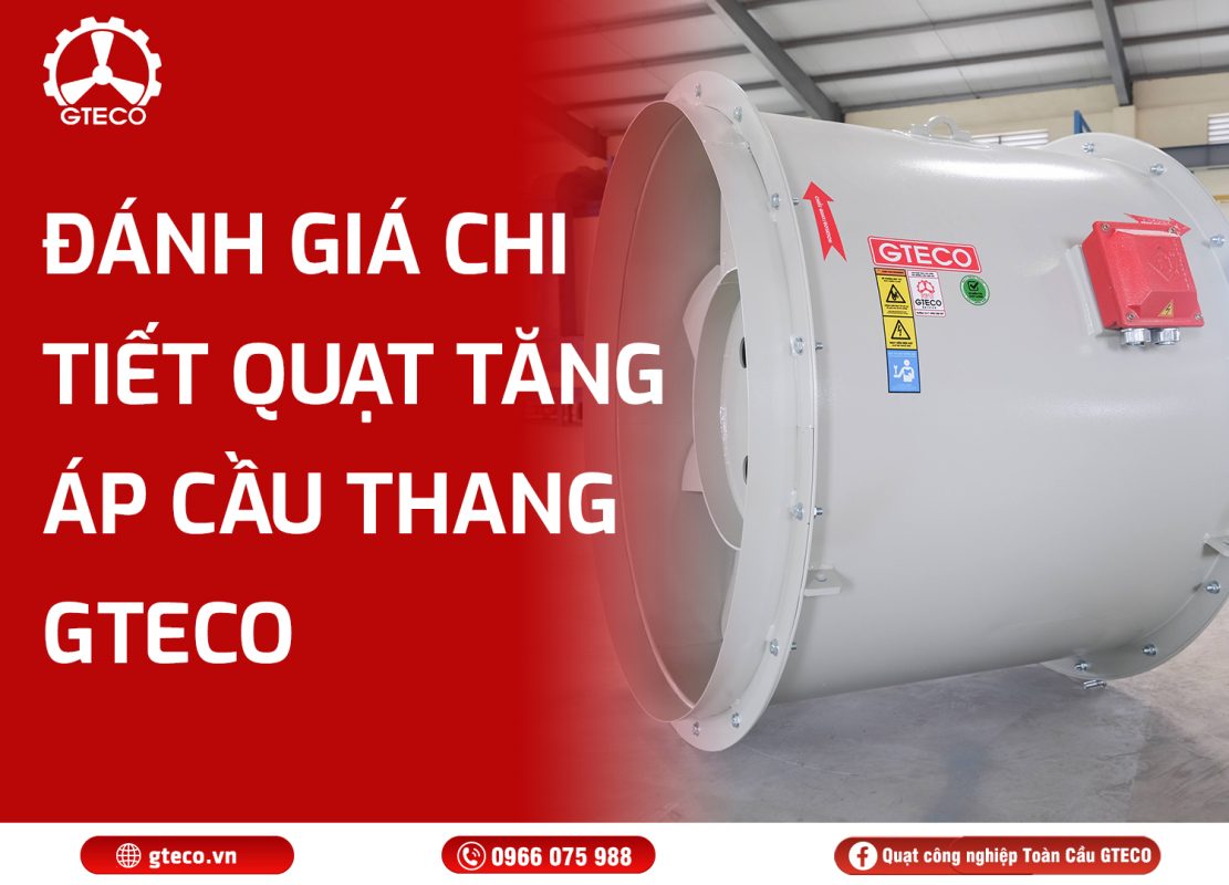 Quạt tăng áp cầu thang GTECO