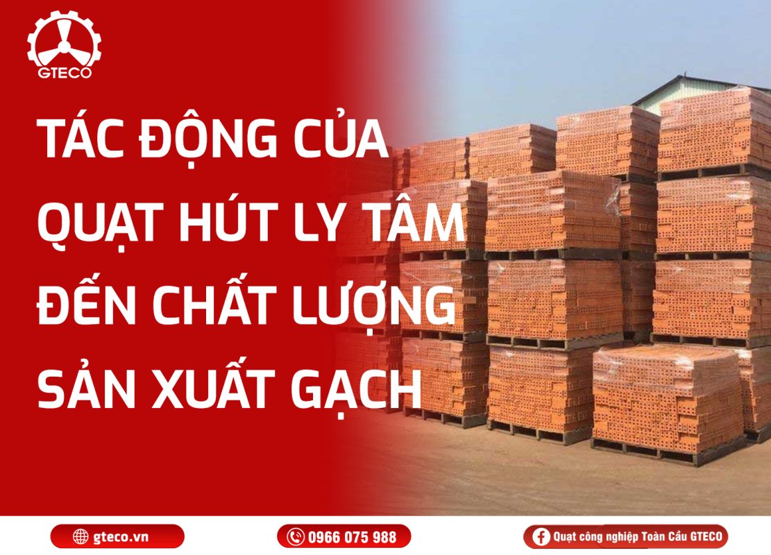 Quạt Hút Lò Gạch Công Nghiệp GTECO