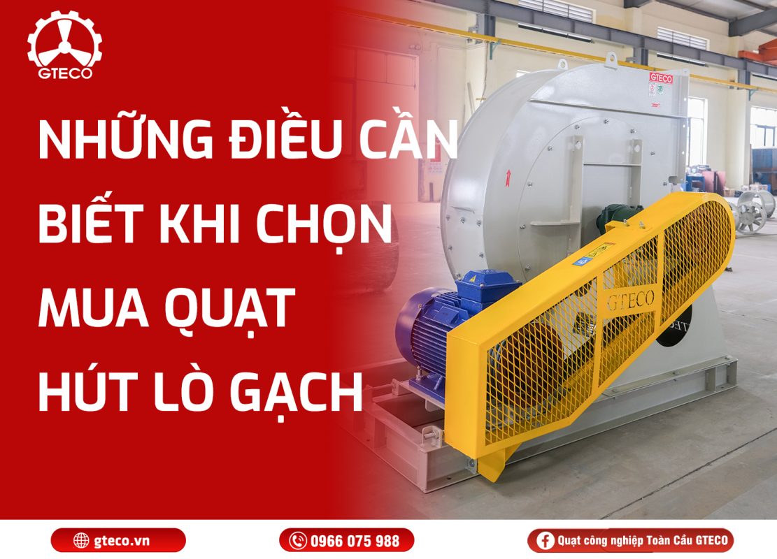 Quạt Hút Lò Gạch Công Nghiệp GTECO