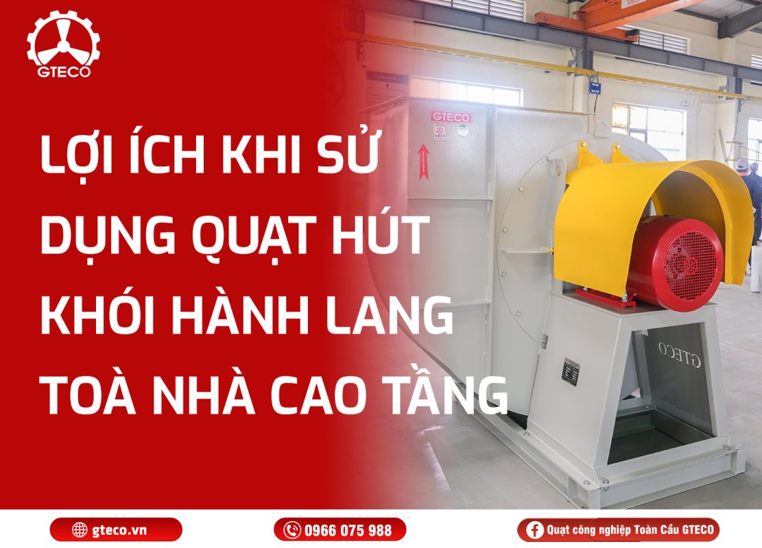 Quạt Hút Khói Hàng Lang GTECO