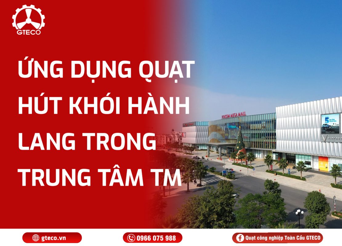 Quạt Hút Khói Hàng Lang GTECO