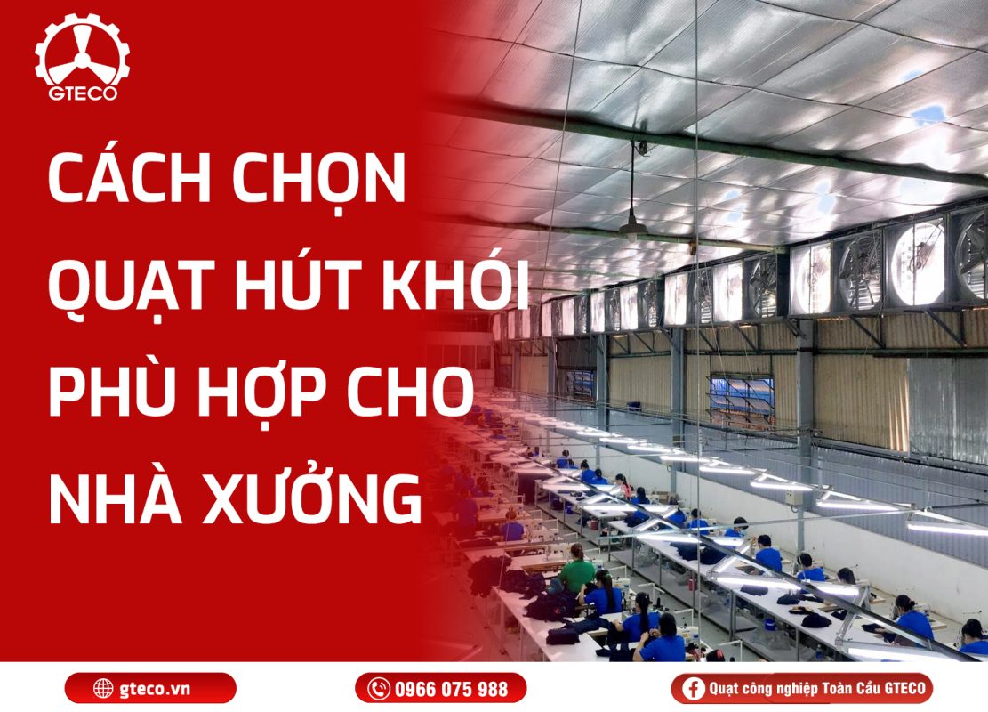 Quạt Hút Khói Nhà Xưởng GTECO