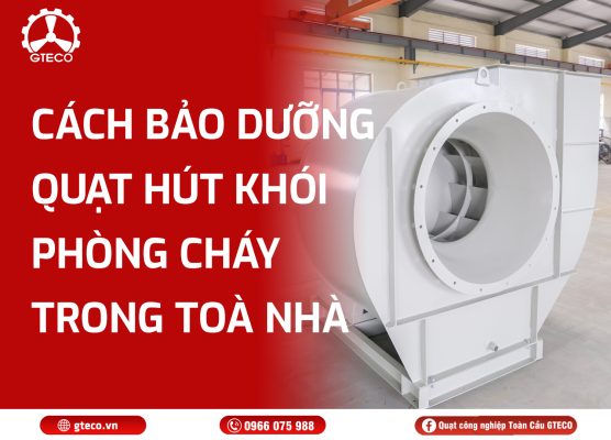 Quạt Hút Khói Phòng Cháy GTECO