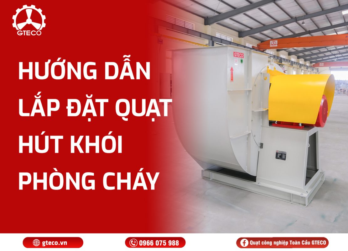 Quạt Hút Khói Phòng Cháy GTECO
