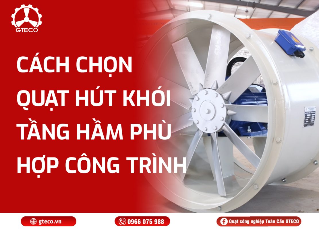 Quạt Hút Khói Tầng Hầm GTECO