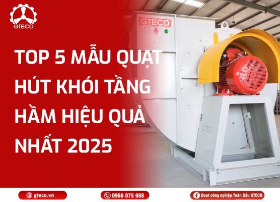 Quạt Hút Khói Tầng Hầm GTECO