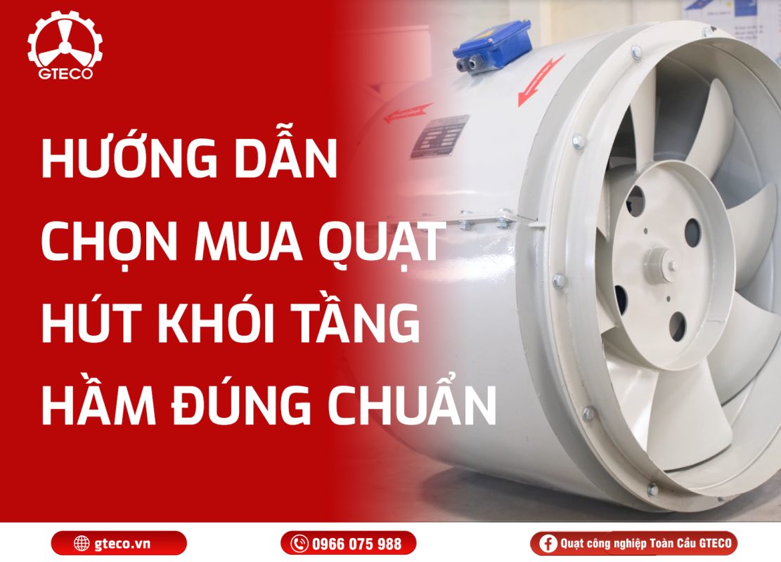 Quạt Hút Khói Tầng Hầm GTECO