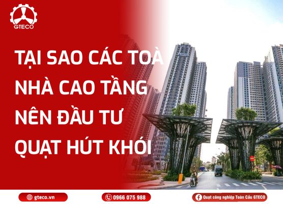 Quạt Hút Khói Tầng Hầm GTECO