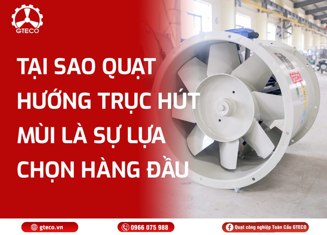 Quạt Hút Mùi Hướng Trục GTECO