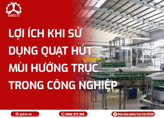 Quạt Hút Mùi Hướng Trục GTECO
