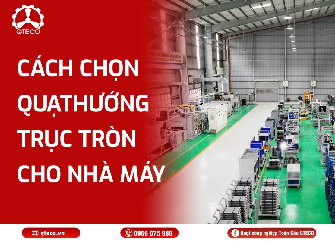 Quạt hướng trục tròn GTECO