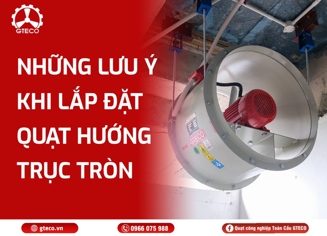 Quạt hướng trục tròn GTECO
