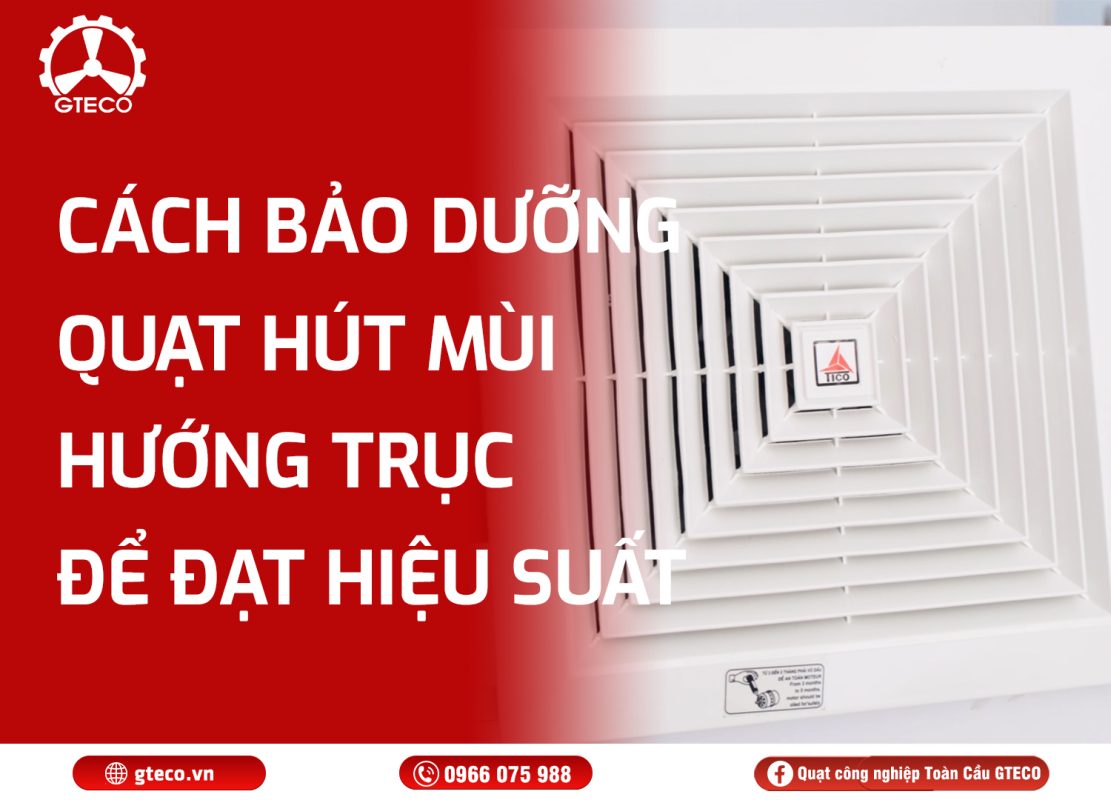 Quạt Hút Mùi Hướng Trục GTECO