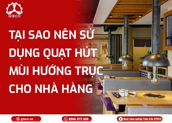 Quạt Hút Mùi Hướng Trục GTECO