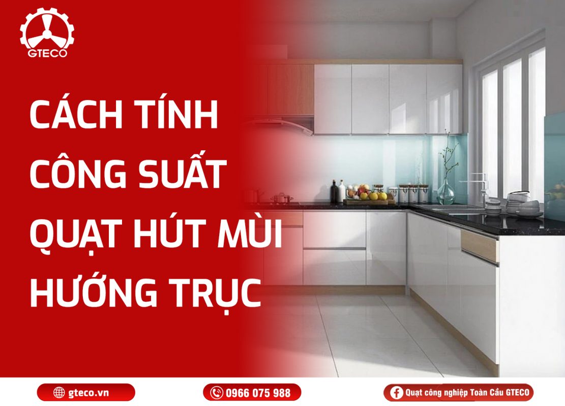 Quạt Hút Mùi Hướng Trục GTECO