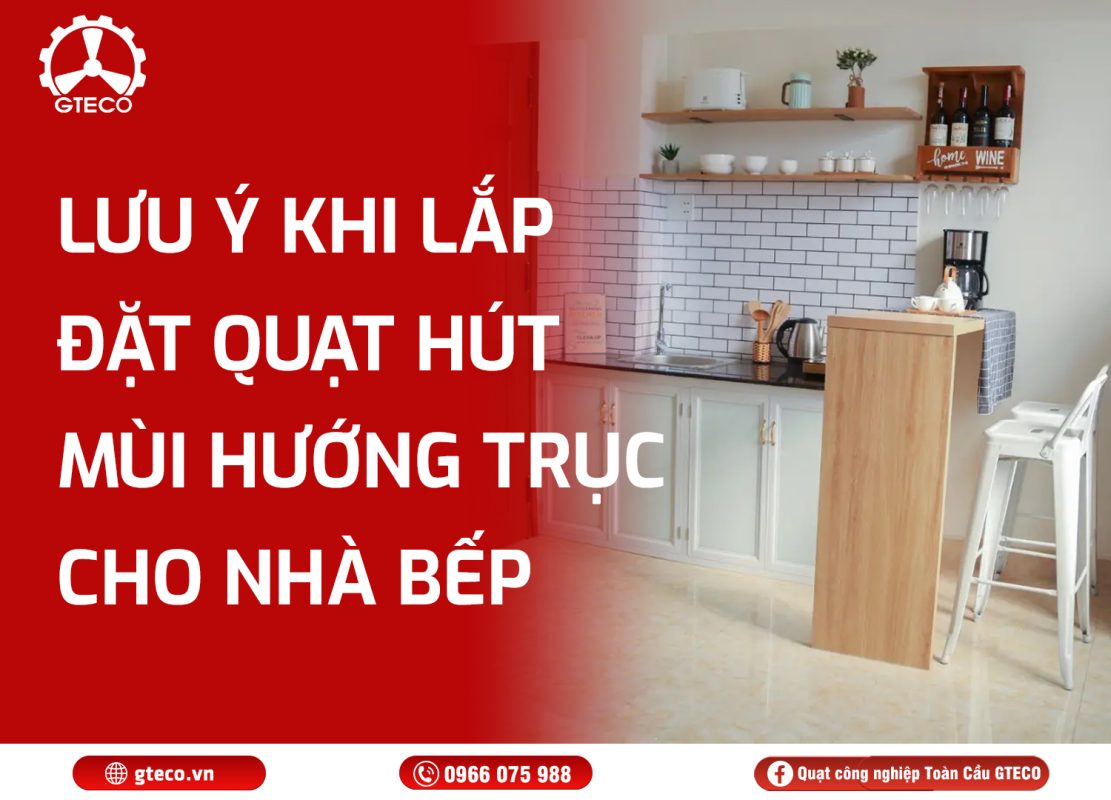 Quạt Hút Mùi Hướng Trục GTECO