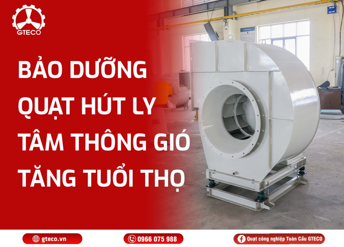 Quạt hút ly tâm GTECO