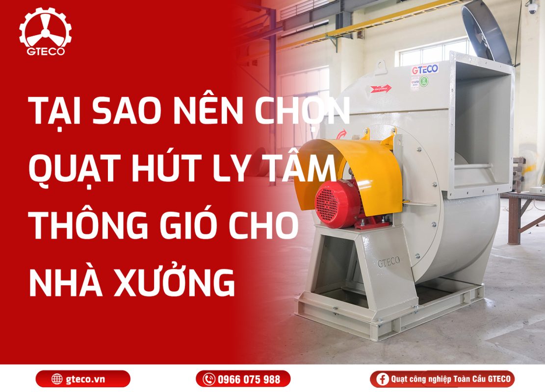 Quạt hút ly tâm GTECO