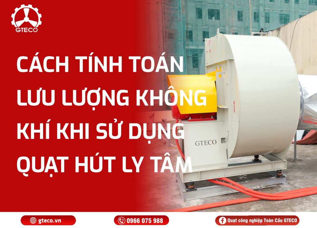 Quạt hút ly tâm GTECO