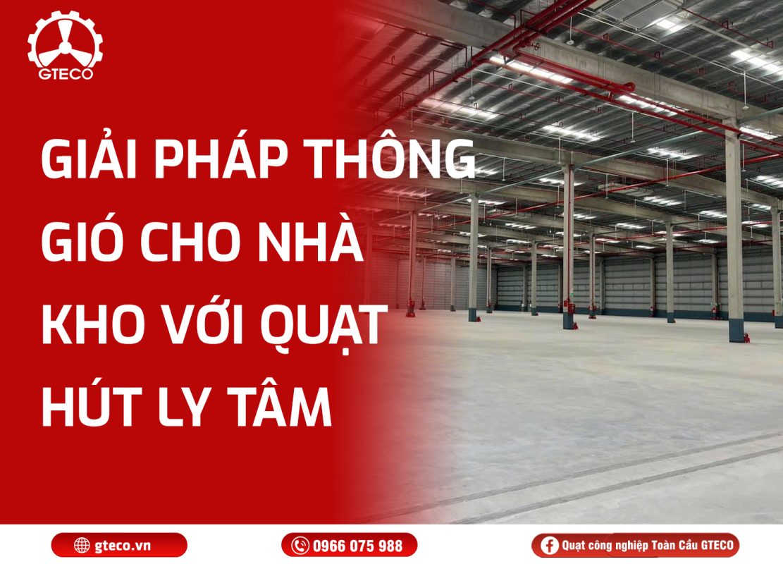 Quạt hút ly tâm GTECO