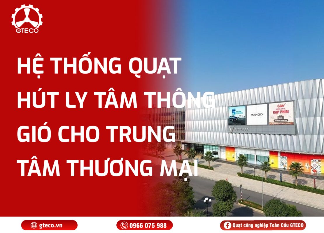 Quạt hút ly tâm GTECO