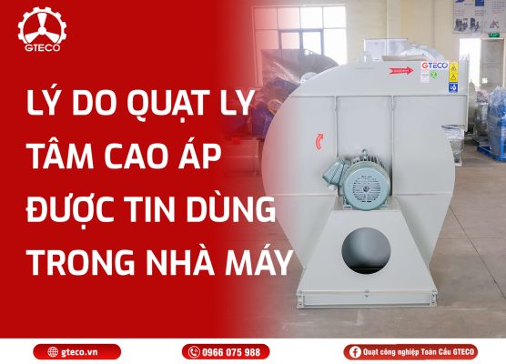 Quạt ly tâm cao áp GTECO