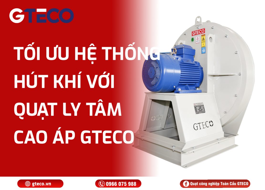 Quạt ly tâm cao áp GTECO