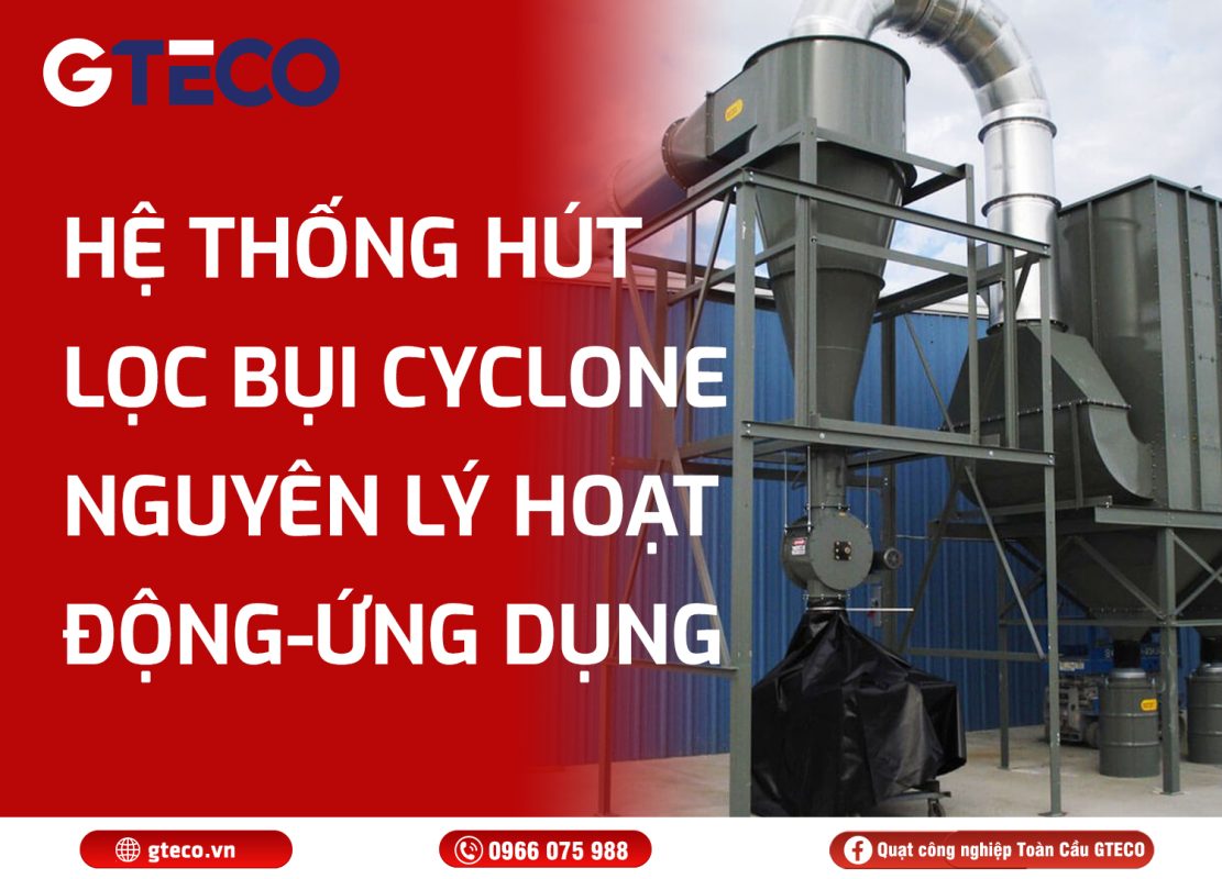 Hệ thống hút lọc bụi cyclone GTECO