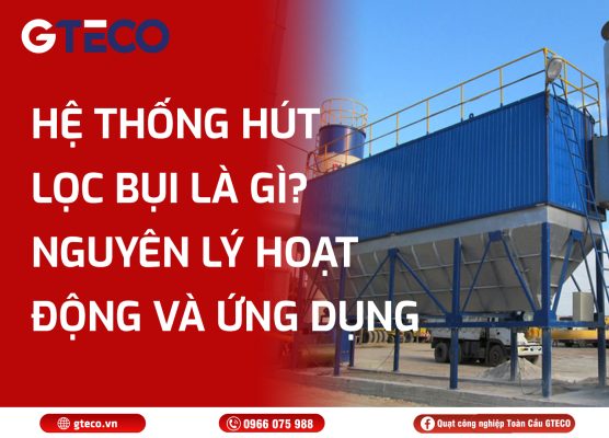 Hệ thống hút lọc bụi GTECO